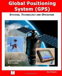 GPS Quick Course 2nd Edition, Systems, Technology and Operation
