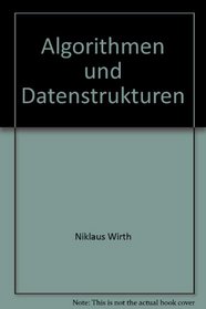Algorithmen und Datenstrukturen (Leitfaden der angewandten Mathematik und Mechanik) (German Edition)