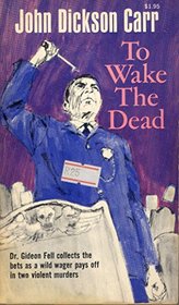 To Wake the Dead