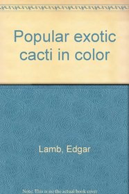 Popular exotic cacti in color