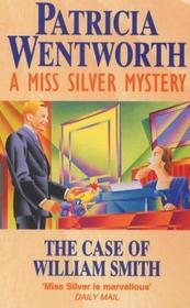 The Case of William Smith (Miss Silver, Bk 13)