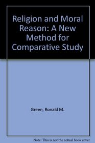 Religion and Moral Reason: A New Method for Comparative Study