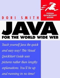 Java for the World Wide Web: Visual Quickstart Guide