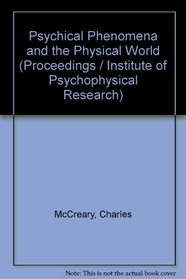 Psychical phenomena and the physical world;