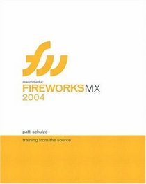 Macromedia Fireworks MX 2004 : Training from the Source