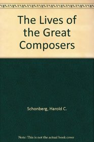 The Lives of the Great Composers