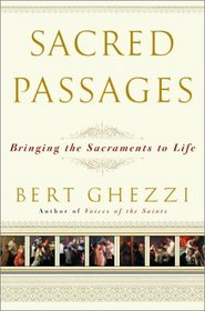Sacred Passages : Bringing the Sacraments to Life