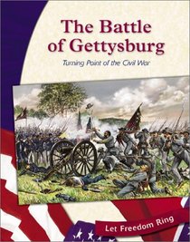 The Battle of Gettysburg: Turning Point of the Civil War (Let Freedom Ring: the Civil War)