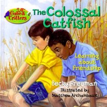 The Colossal Catfish (Gabe and Critters)