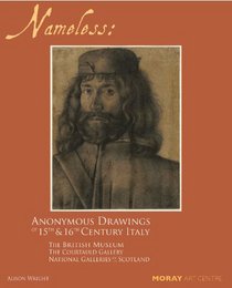 Nameless: Anonymous Drawings of 15th & 16th Century Italy