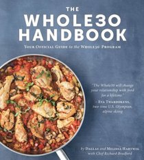 The Whole30 Handbook: Your Official Guide to the Whole30 Program