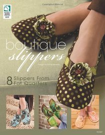 Boutique Slippers: 8 Slippers from Fat Quarters