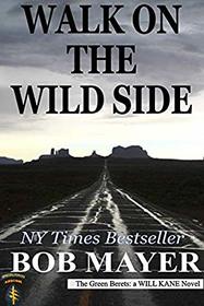 Walk on the Wild Side (Green Berets)