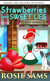 Strawberries and Sweet Lies (Bakers and Bulldogs, Bk 1)