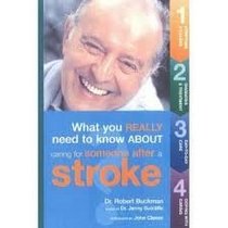 Caring for Someone After a Stroke (What You Really Need to Know About...)