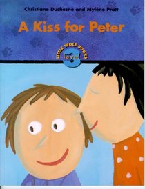 A Kiss for Peter (Little Wolf Books. Level 3)