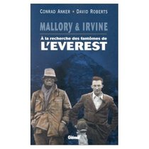 Mallory et Irvine:  la recherche des fantmes de l'Everest