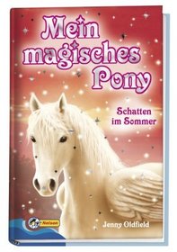 Mein magisches Pony 05. Schatten im Sommer