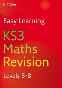 KS3 Maths: Revision Levels 5-8 (Easy Learning)