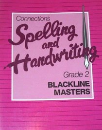 Macmillan Connections Spelling and Handwriting Blackline Masters Grade 2 (Bit By Bit & Friends Aloft, Levles 6 & 7)