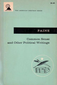 Common Sense and Other Political Writings (American Heritage Series)