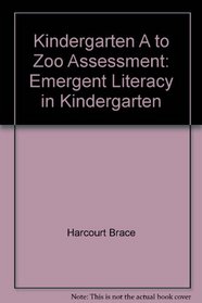 Kindergarten A to Zoo Assessment: Emergent Literacy in Kindergarten