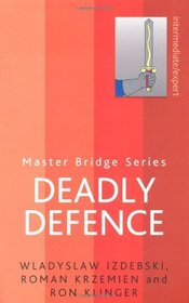 Deadly Defence (Master Bridge Series)