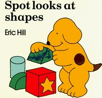 Spot Looks at Shapes (Little Spot Board Books)