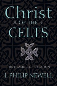Christ of the Celts: The Healing of Creation