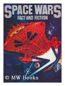 Space Wars Fact and Fiction