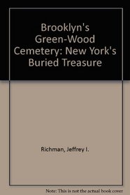 Brooklyn's Green-Wood Cemetery: New York's Buried Treasure