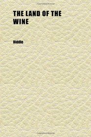 The Land of the Wine (Volume 2); Being an Account of the Madeira Islands at the Beginning of the Twentieth Century and From a New Point of View