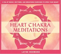 Chakra Meditations: Opening the Heart