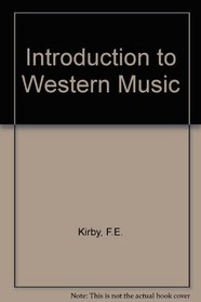 An Introduction to Western Music: Bach, Beethoven, Wagner, Stravinsky,