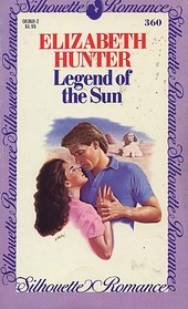 Legend Of The Sun (Silhouette Romance, No 360)