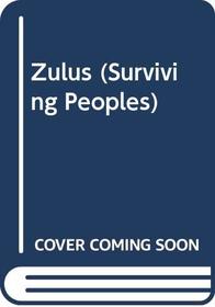 Zulus (Surviving Peoples)