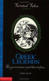 Greek Legends (Twisted Tales S.)