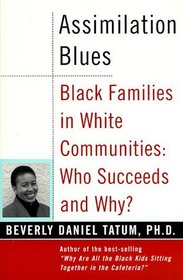 Assimilation Blues: Black Families in a White Community (Contributions in Afro-American and African Studies, No. 108)