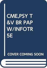 CME,PSY T& V BR PAP W/INFOTR 5E