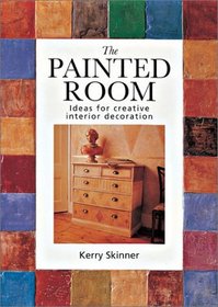The Painted Room: Ideas for Creative Interior Decoration