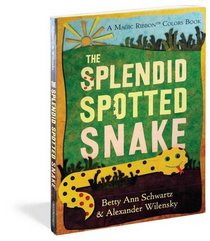 The Splendid Spotted Snake: A Magic Ribbon Book