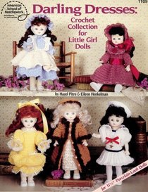 Darling Dresses : Crochet Collection for Little Girl Dolls (American School of Needlework #1109)