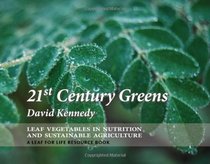 21st Century Greens: Leaf Vegetables in Nutrition and Sustainable Agriculture
