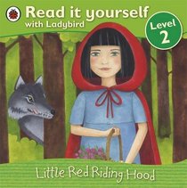 Little Red Riding Hood (Read It Yourself Level 2)