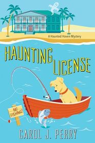 Haunting License (A Haunted Haven Mystery)
