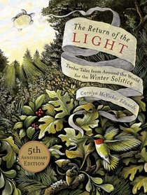 The Return of the Light : Twelve Tales from Around the World for the Winter Solstice