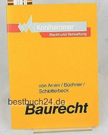 Baurecht: Eine nach Rechtsgrundlagen gegliederte Handlungsanleitung (Kohlhammer Recht und Verwaltung) (German Edition)