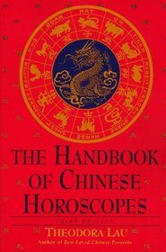 The Handbook of Chinese Horoscopes : Third Edition
