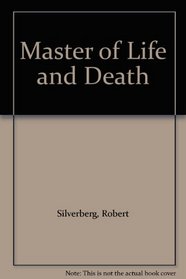 MASTER OF LIFE AND DEATH