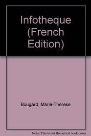 Infotheque (French Edition)